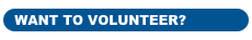 WANT TO VOLUNTEER?